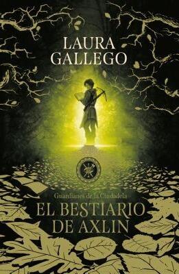 Book cover for 'El Bestiario de Axlin' by Laura Gallego.