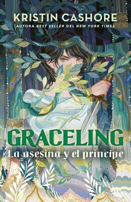 Book cover for 'Graceling: La Asesina y El Príncipe' by Kristin Cashore.