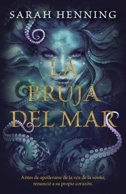 Book cover for 'La Bruja del Mar' by Sarah Henning.
