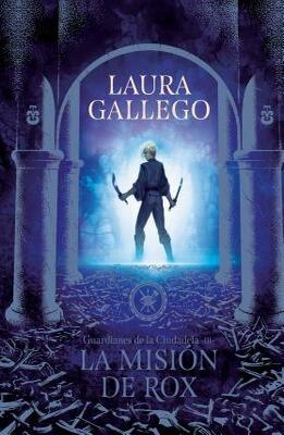 Book cover for 'La Misión de Rox' by Laura Gallego.