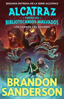 Book cover for 'Alcatraz Contra Los Bibliotecarios Malvados: Los Huesos del Escriba' by Brandon Sanderson.