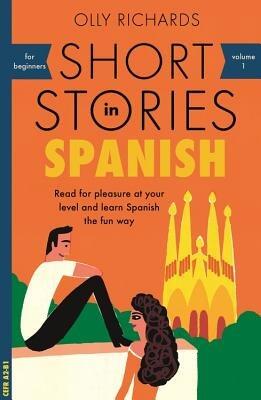Book cover for 'Short Stories in Spanish for Beginners' by Olly Richards.