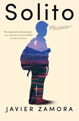 Book cover for 'Solito' by Javier Zamora.